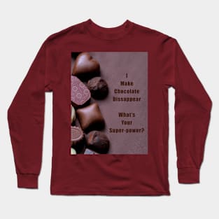 Chocolate and humorous quote Long Sleeve T-Shirt